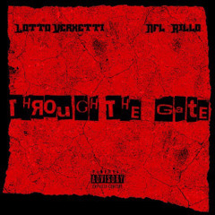 LottoVerxetti + NFL Rillo - Through The Gate (Essence + Glockies) [@Slipbrick Exclusive]