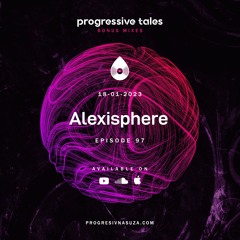 97 Bonus Mix I Progressive Tales with Alexisphere