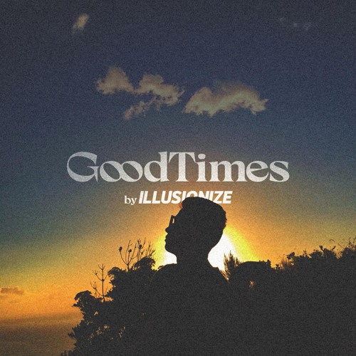 GoodTimes 2018 by Illusionize