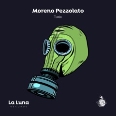 Moreno Pezzolato - Toxic (Edit)