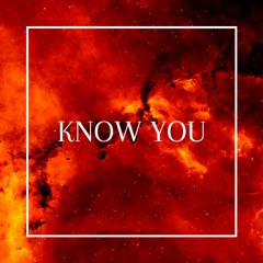 Know You