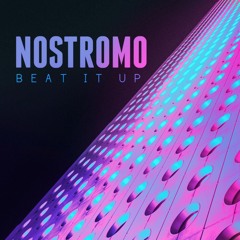 Nostromo - Beat It Up