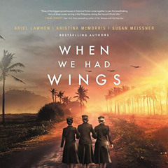 [VIEW] EPUB 📤 When We Had Wings by  Ariel Lawhon,Kristina McMorris,Susan Meissner,Sa