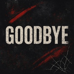 Goodbye (no auto)