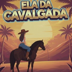 MTG - ELA DA CAVALGADA