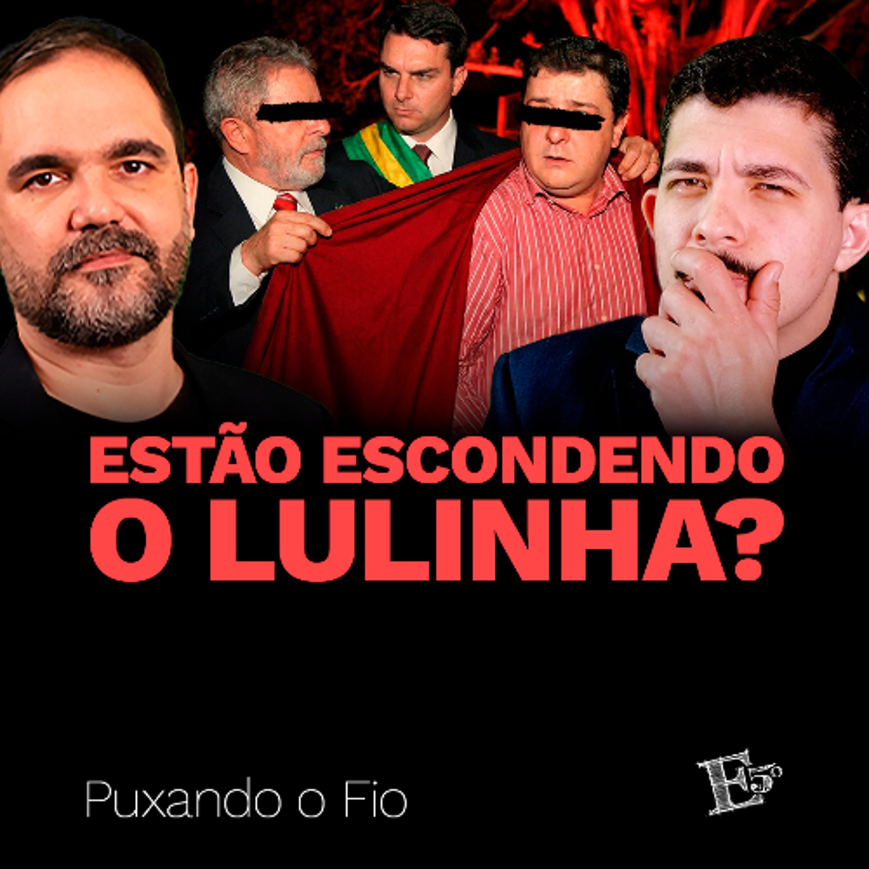 Estão ESCONDENDO o Lulinha? | PUXANDO O FIO AO VIVO episode artwork