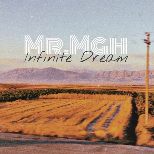Stream Infinite Dream Mp3 By Mr Mgh Listen Online For Free On Soundcloud