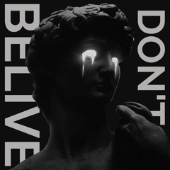 Don't Belive (Original Mix)