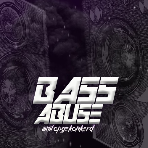 Aster Presents: Bass Abuse #08 With Opgekonkerd