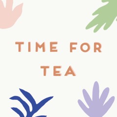 Time For Tea