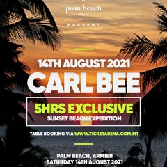 Carl Bee - 5hr set Live at Palm Beach, Malta - 14.08.21