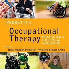 Download Pedretti's Occupational Therapy: Practice Skills for Physical
