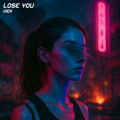 Lose You