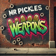 Mr Pickles - Weapons (Remix) (FREE DOWNLOAD)