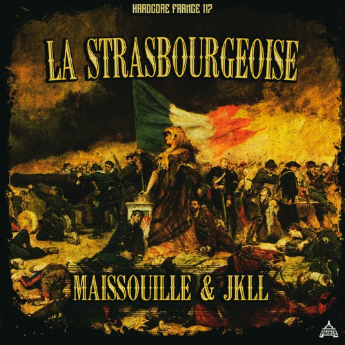 Maissouille & JKLL - La Strasbourgeoise (OUT NOW ON Hardcore France Rec)