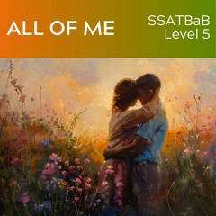 All of Me (SSATBaB - L5) - SSATBaB a cappella