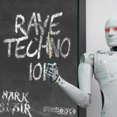 MARK BLAIR - RAVE TECHNO 101