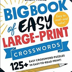 Download pdf The Everything Big Book of Easy Large-Print Crosswords: 125+ Easy Crossword Puzzles in