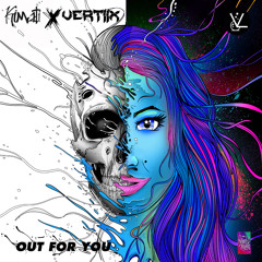 Kimati X VERTIIX - Out For You
