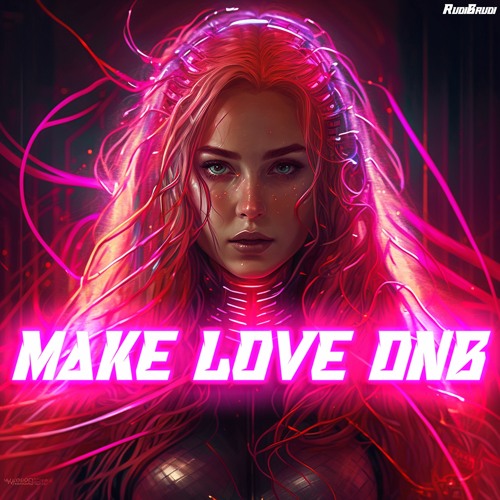 Make Love DnB