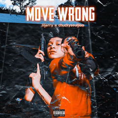 Move Wrong Ft. Lil Jerry
