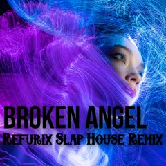 Broken Angel - Arash(Feat. Helena) (Refurix Slap House Remix) | Car music | Night Out Drive Music