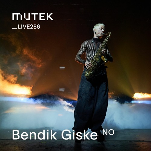 MUTEKLIVE256 - Bendik Giske