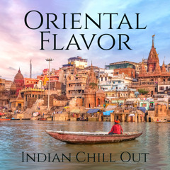 Oriental Indian Lounge (feat. #1 Hits Now)