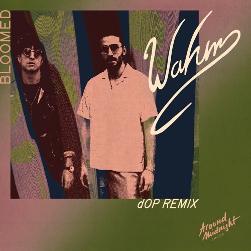 Premiere: WAHM - Bloomed (dOP Rremix) [Around Midnight]
