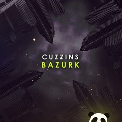 Cuzzins - Bazurk