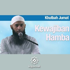 Khutbah Jumat: Kewajiban Hamba - Ustadz Dr. Syafiq Riza Basalamah, M.A.