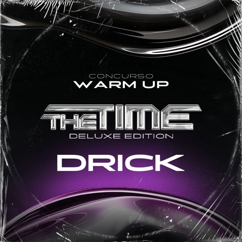 WARM UP THE TIME CONTEST - DRICK