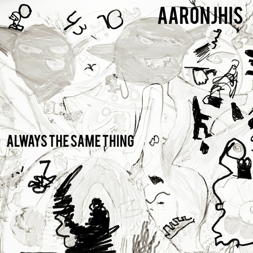 Always the same thing