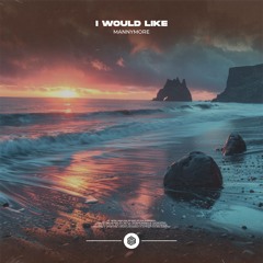 Mannymore - I Would Like