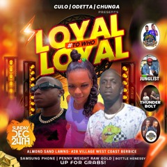 Loyal To Who Loyal Promo Update By Dj Slatta & Bigpapa