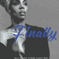 Kelly Rowland, CeCe Peniston, & Leanh - Finally (D'Drums Mash up) Freedown