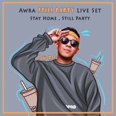 AwRa - Stay Home Still Party Live Set