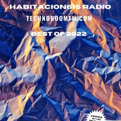Habitacion615 RadioShow@TechnoRoomFm- Hugo Tasis - 125 - Best of 2022