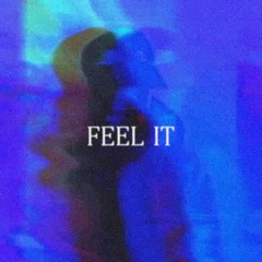 Feel It