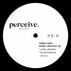 Vadim Oslov - Snake Charmer EP (Perceive 05)