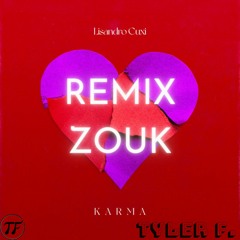 LISANDRO CUXI - KARMA (Remix Zouk) (Prod. Tyler F.)