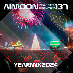 Perfect Euphoria ep.137 (Yearmix 2024)