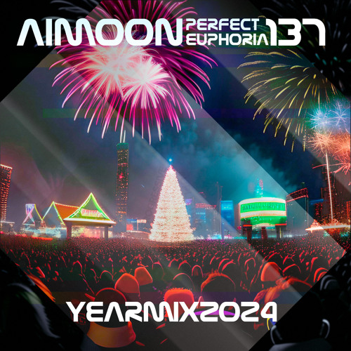 Perfect Euphoria ep.137 (Yearmix 2024)
