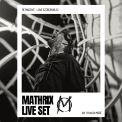 Mathrix Live Dj Set / Be Massive Horizon - Love Szobor 09.20