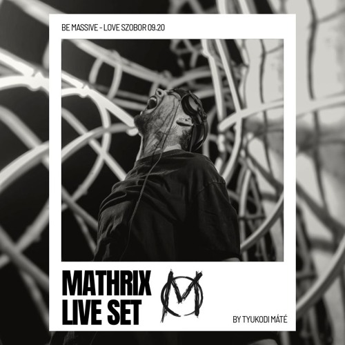 Mathrix Live Dj Set / Be Massive Horizon - Love Szobor 09.20
