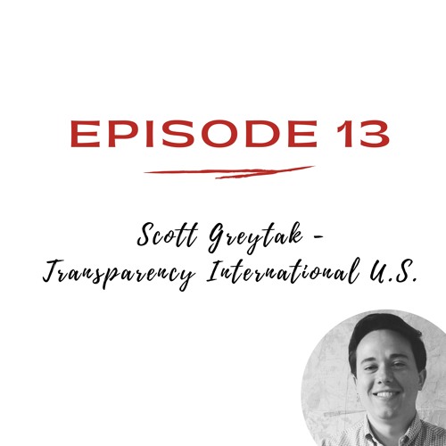13. Scott Greytak on the United States Strategy on Countering Corruption