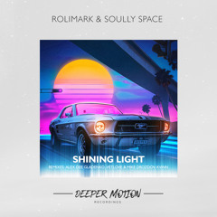 Rolimark & Soully Space - Shining Light (VetLove & Mike Drozdov Remix)