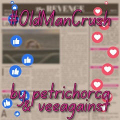 3 #OldManCrush - Talk It Through Thursday