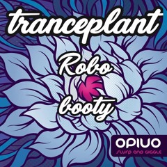 Robo Booty (OPIUO Tranceplant Remix ) 2024