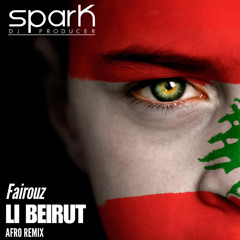 Li Beirut - Afro Remix (Dj Spark)